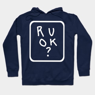 White Line R U OK Quote in Frame Hoodie